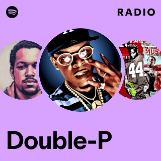 洋楽 DOUBLE $P$  G-RAP Double-P | Spotify