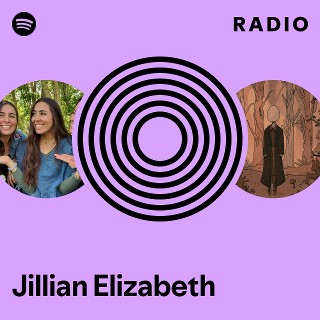 Jillian Elizabeth Radio | Spotify Playlist