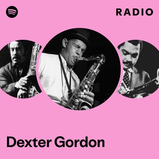 Dexter Gordon | Spotify