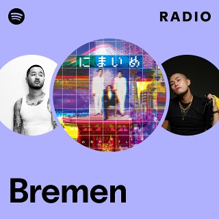ポップス+ロック(邦楽) Bremen Bremen | Spotify