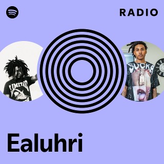 Ealuhri Radio | Spotify Playlist