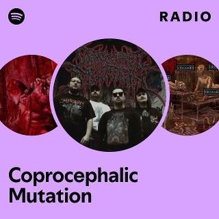 Coprocephalic Mutation | Spotify