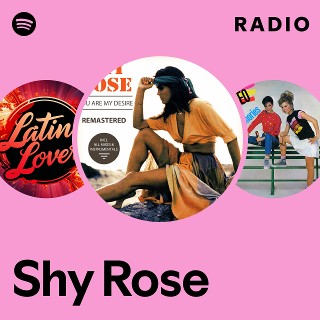 Shy Rose | Spotify