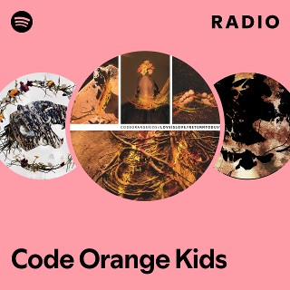 Code Orange Kids | Spotify