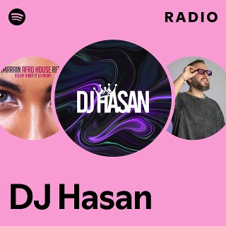 DJ Hasan | Spotify