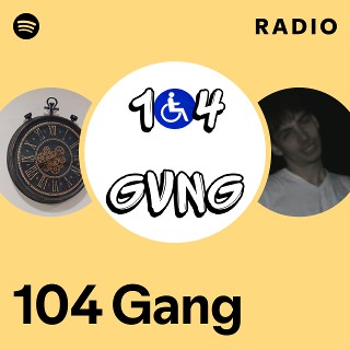 104 Gang | Spotify