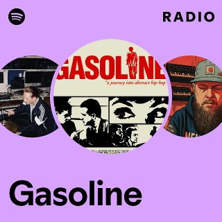 Gasoline | Spotify