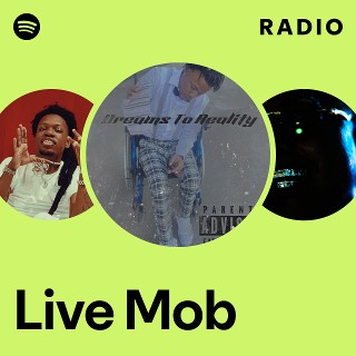 Live Mob Radio | Spotify Playlist
