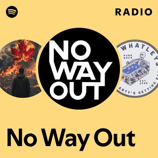 No Way Out | Spotify