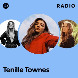 Tenille Townes Radio