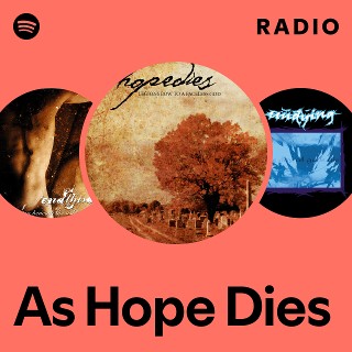 As Hope Dies | Spotify