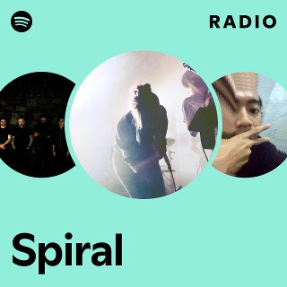 Spiral | Spotify