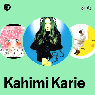 Kahimi Karie | Spotify