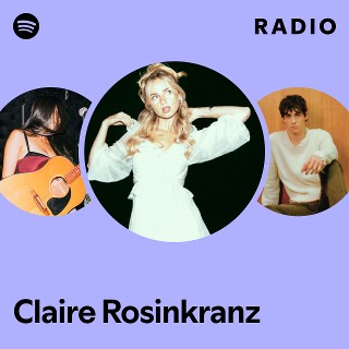 Claire Rosinkranz | Spotify