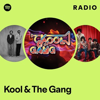 Kool & The Gang | Spotify Kool & The Gang | Spotify