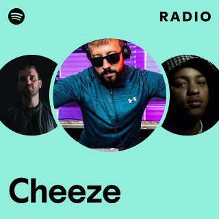 Cheeze Radio | Spotify Playlist