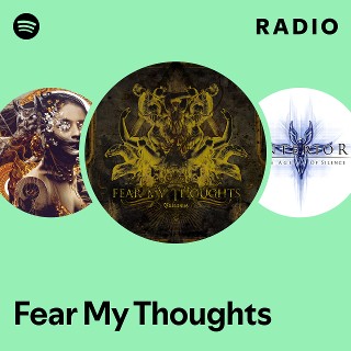 Fear My Thoughts | Spotify