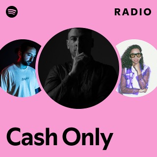 Cash Only | Spotify