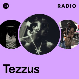 Tezzus Radio | Spotify Playlist