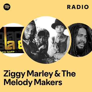 Ziggy Marley & The Melody Makers | Spotify