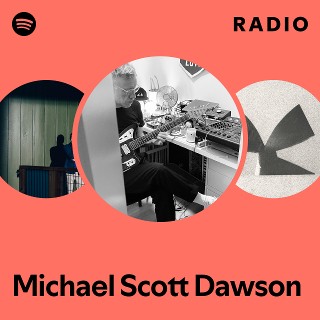 Michael Scott Dawson | Spotify