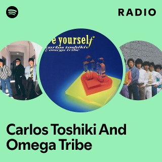Carlos Toshiki And Omega Tribe | Spotify