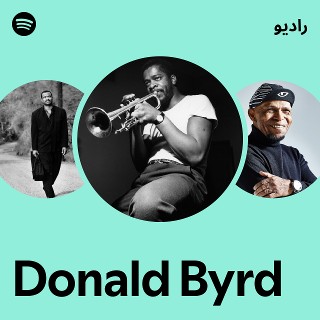 Donald Byrd | Spotify