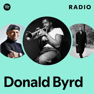 Donald Byrd | Spotify