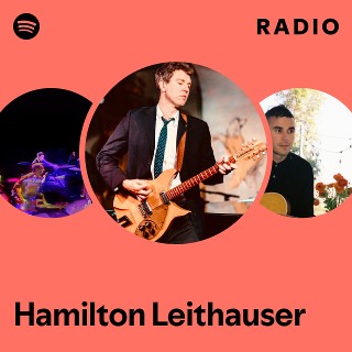 Hamilton Leithauser Radio