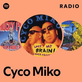 Cyco Miko | Spotify