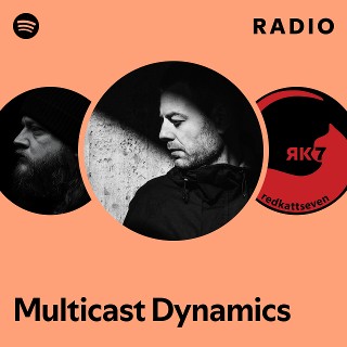 Multicast Dynamics | Spotify