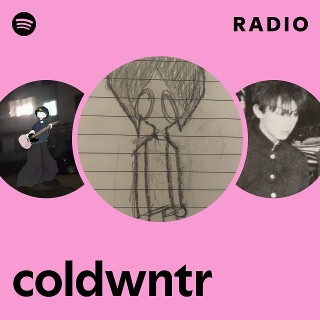coldwntr Radio | Spotify Playlist