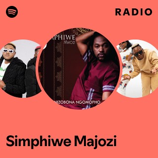 Simphiwe Majozi Radio | Spotify Playlist