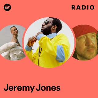 Jeremy Jones | Spotify