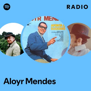 Aloyr Mendes | Spotify