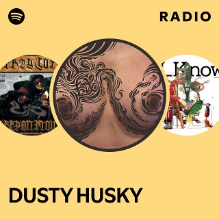 DUSTY HUSKY | Spotify
