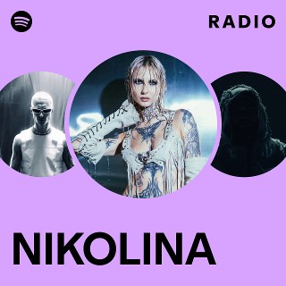 NIKOLINA Radio | Spotify Playlist