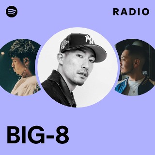 BIG-8 | Spotify