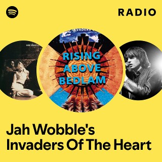 Jah Wobble's Invaders Of The Heart | Spotify