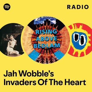 Jah Wobble's Invaders Of The Heart | Spotify