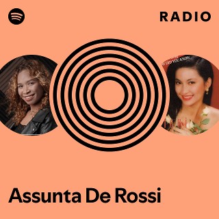 Assunta De Rossi Radio | Spotify Playlist