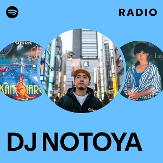 DJ NOTOYA | Spotify