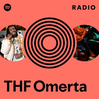 THF Omerta Radio | Spotify Playlist