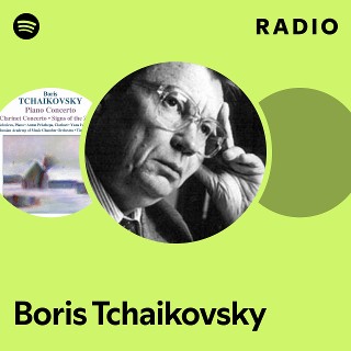 Boris Tchaikovsky | Spotify