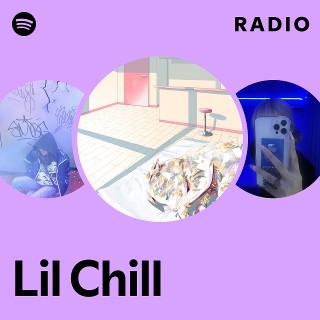 洋楽 LIL CHILL Lil Chill | Spotify