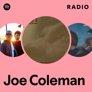 Joe Coleman | Spotify