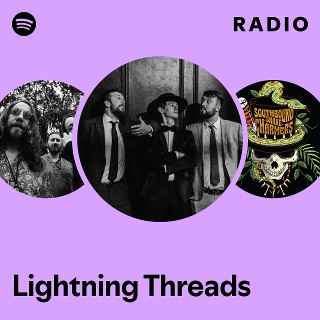 Lightning Threads Radio | Spotify Playlist