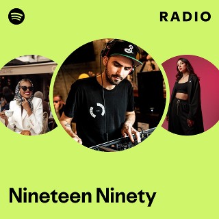 Nineteen Ninety Radio | Spotify Playlist