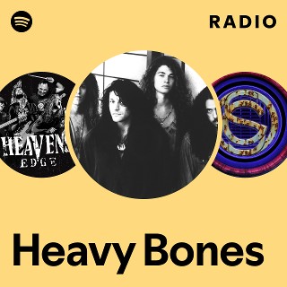 Heavy Bones | Spotify