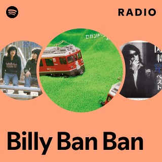 Billy Ban Ban | Spotify